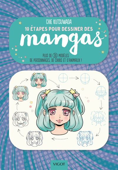 10 étapes pour dessiner les mangas - Chie Kutsuwada - broché