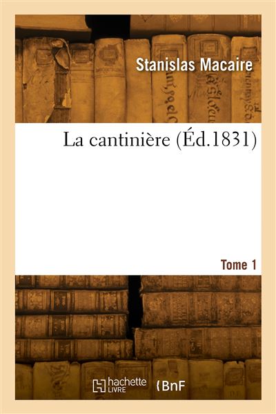 La cantinière. Tome 1