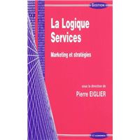 Logique services : marketing et strategies (la)