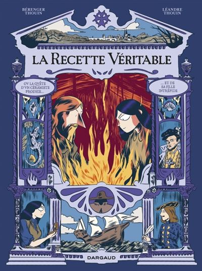 La recette véritable - La Recette véritable : la quête d un céramiste prodige et de sa fille intrépi