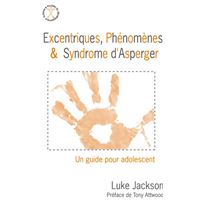 Excentriques, phénomènes et syndrome d'asperger