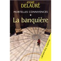 Mortelles connivences, t1 : La Banquière