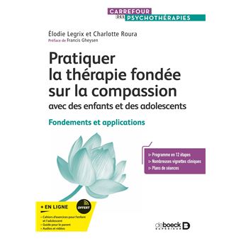 Pratiquer la thérapie fondée sur la compassion avec des enfants et des adolescents