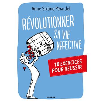 Révolutionner sa vie affective - 1