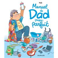 Dad - Tome 0 : Dad - Manuel du Dad (presque) parfait