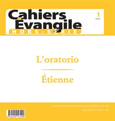 Cahier Evangile hors série n1 - L'oratorio étienne - Gilbert Dahan - Cerf - broché - Revue