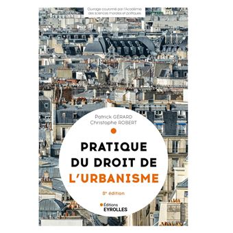 Pratique du droit de l'urbanisme - 8e édition - 1