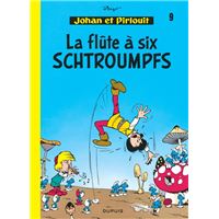 Johan et Pirlouit - Tome 9 - La Flûte à 6 schtroumpfs