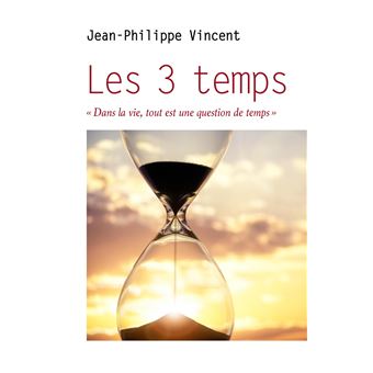Les 3 temps