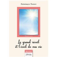 Le grand réveil et l'éveil de ma vie