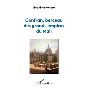 Confran, berceau des grands empires du Mali - 1