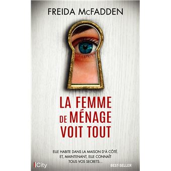 La Femme De Ménage - La femme de ménage voit tout - Freida McFadden ...