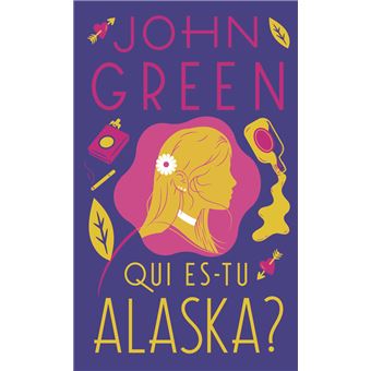 Qui es-tu Alaska ? dition anniversaire - Poche - John Green, Catherine  Gibert - Achat Livre | fnac