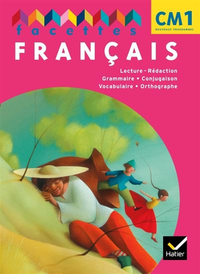 Facettes Français CM1 éd. 2011 - Manuel de l'élève + Mémo - Michèle Schöttke - broché
