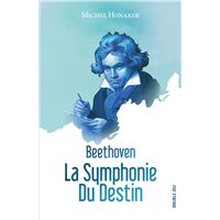 Beethoven : la symponie du destin