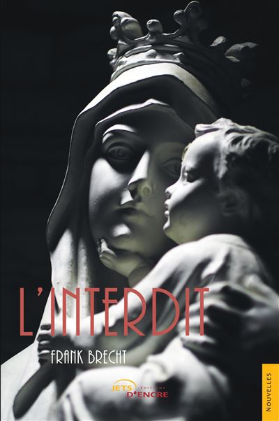 L'Interdit - Frank Brecht - Jets D'encre - broché - Récit