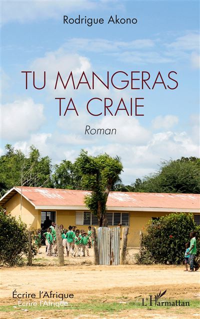 Tu mangeras ta craie - Richard Rodrigue Akono - broché