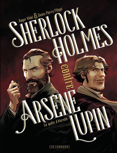 Sherlock Holmes contre Arsène Lupin - Tome 1 - La quête d'éternité