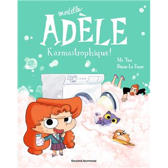 Mortelle Adèle - Mortelle Adèle, Karmastrophique T17 - 1