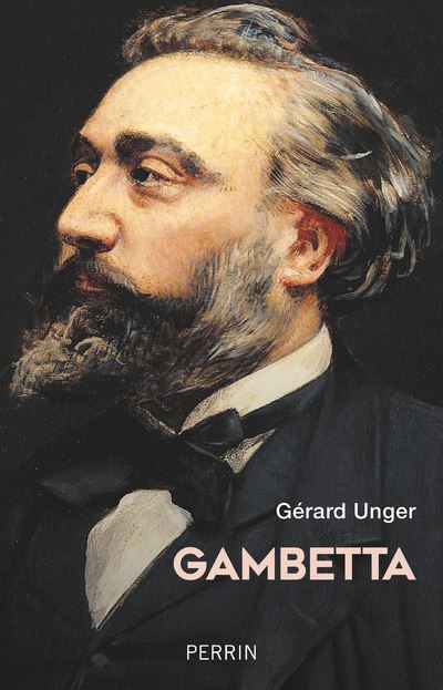 Gambetta - Gérard Unger - Perrin - broché - Biographie - Perrin