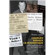 Charles Bedaux le magnifique - Millionnaire, aventurier et "agent triple"