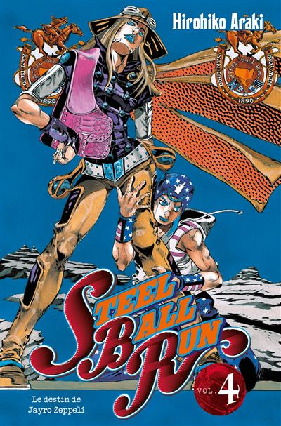 Vol.4 Jojo's bizarre adventure - Saison 7 - Steel Ball Run (Le destin de Jayro Zeppeli)