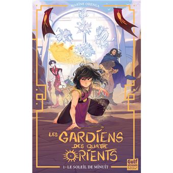 Les Gardiens Des Quatre Orients - Les Gardiens des quatre Orients - Tome 1 Le Soleil de minuit - 1