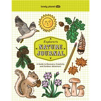 Lonely Planet Kids Explorer's Nature Journal 1ed -anglais-