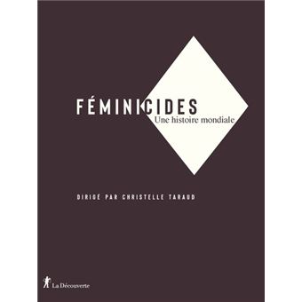 Féminicides - Une histoire mondiale - 1