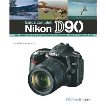 Le guide complet du Nikon D90 - 1