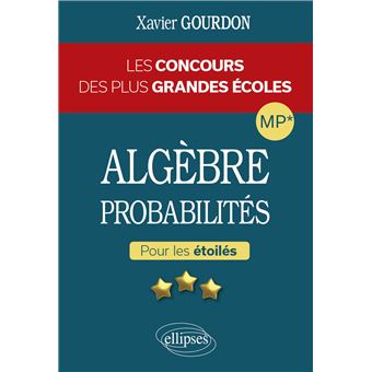 Algèbre et probabilités - Les concours des plus grandes écoles pour les étoilés - MP* - 1