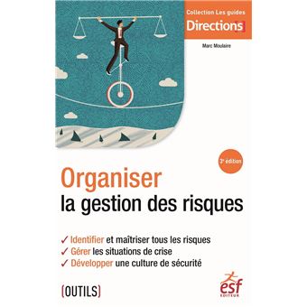 Organiser la gestion des risques - broché - Marc Moulaire - Achat Livre ...