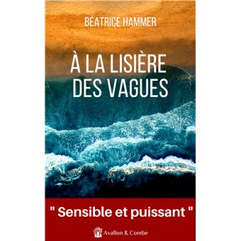 A la lisière des vagues - Béatrice Hammer - Librairie Eyrolles