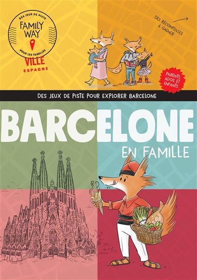 Des jeux de piste pour explorer Barcelone en famille - Raphaëlle Grelier - Family Way - broché - Guide