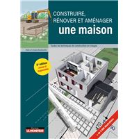 Construire, rénover et aménager une maison