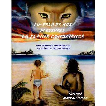 Au-delà de nos blessures, la pleine conscience