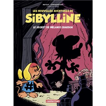 Les nouvelles aventures de Sibylline - Les nouvelles aventures de Sibylline, Le Secret de Mélanie Chardon T1 - 1
