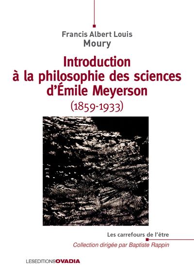 Introduction à la philosophie des sciences d’Émile Meyerson (1859-1933) L’irrationnalité du réel sel