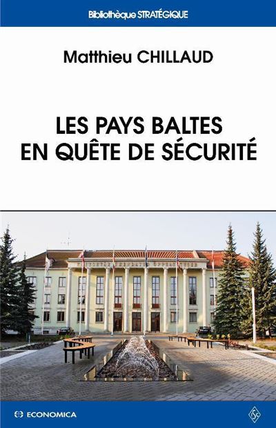 Pays baltes en quete de securite (les) - Matthieu Chillaud - broché