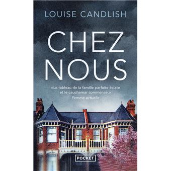 Chez nous - Poche - Louise Candlish, Caroline Nicolas - Achat Livre | fnac