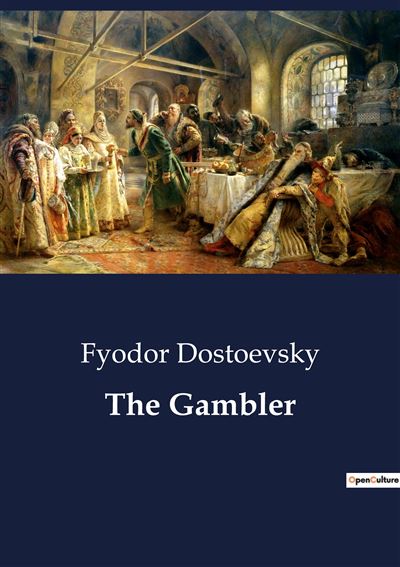 The Gambler - Fiodor Mikhaïlovitch Dostoïevski - broché