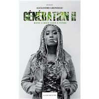 Génération H, Bons à rien sauf à vivre