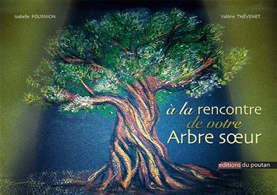 A la rencontre de votre arbre soeur - broché - Isabelle Fournion, Valerie  Thevenet - Achat Livre