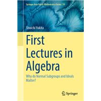 First Lectures in Algebra
