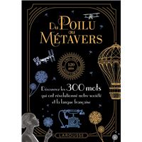 Du poilu au métavers - 300 mots qui reflètent l'évolution de nos sociétés