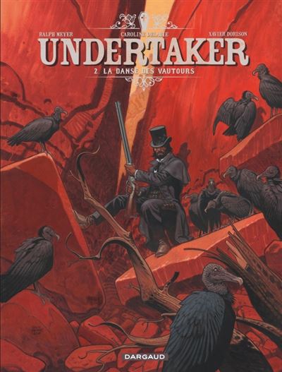 Undertaker - Tome 2 La Danse des vautours