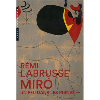 Miró. Un feu dans les ruines Nouvelle édition - 1