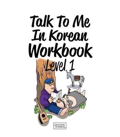 Talk to me in korean : level 1 (workbook) (ancienne edition: 9788956056883) Edition bilingue anglais-coréen - Collectif - Longtail Books - broché - Méthode de langue