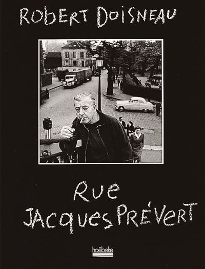 Rue Doisneau Robert アート・デザイン・音楽 Jacques Doisneau（ロベール・ドアノー） Prevert」Robert Jacques Rue Prevert アート・デザイン・音楽