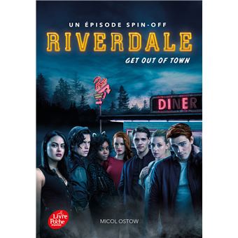 Riverdale RIVERDALE,02:GET OUT OF TOWN Micol Ostow, Charlotte